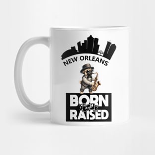 Jazz Pug New Orleans Born And Raised Mug